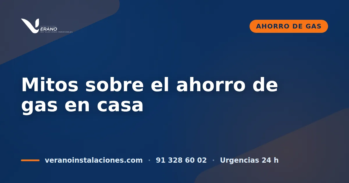 Mitos sobre el ahorro de gas en casa (y qué funciona de verdad)